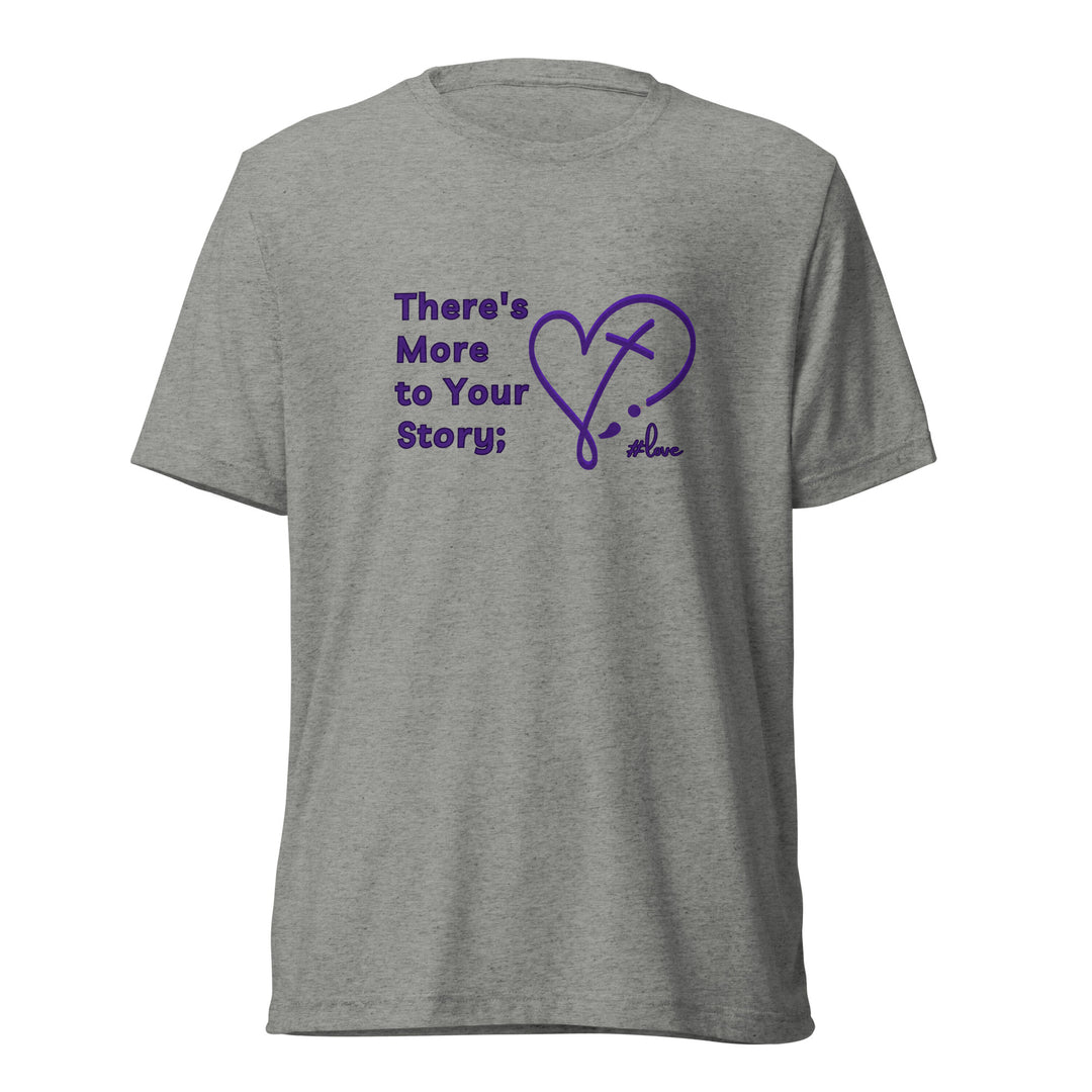 There's More to Your Story - Short sleeve t-shirt