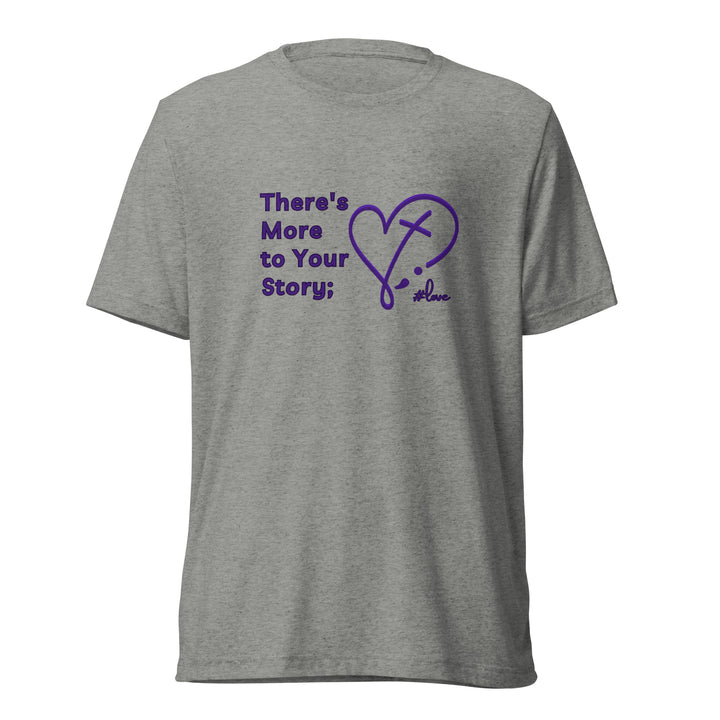 There's More to Your Story - Short sleeve t-shirt