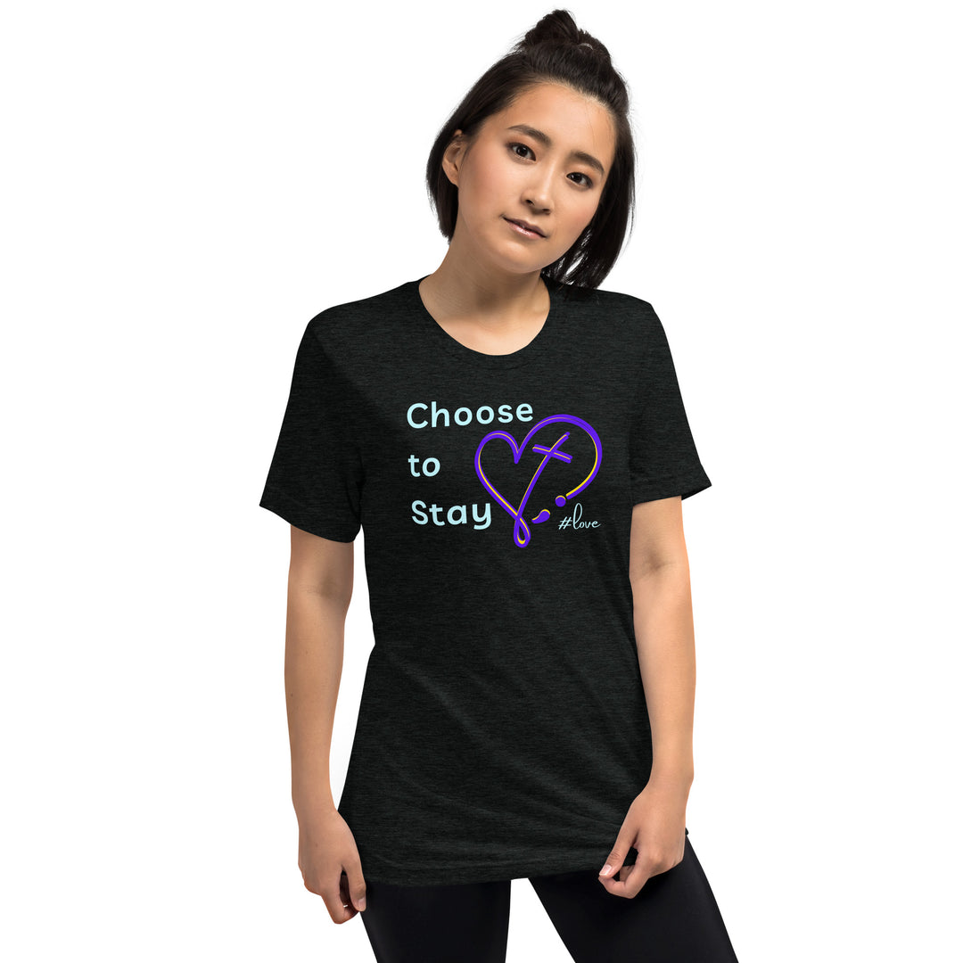 Choose to Stay - Short sleeve t-shirt