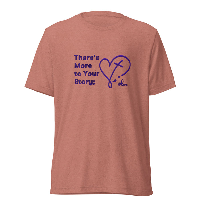 There's More to Your Story - Short sleeve t-shirt