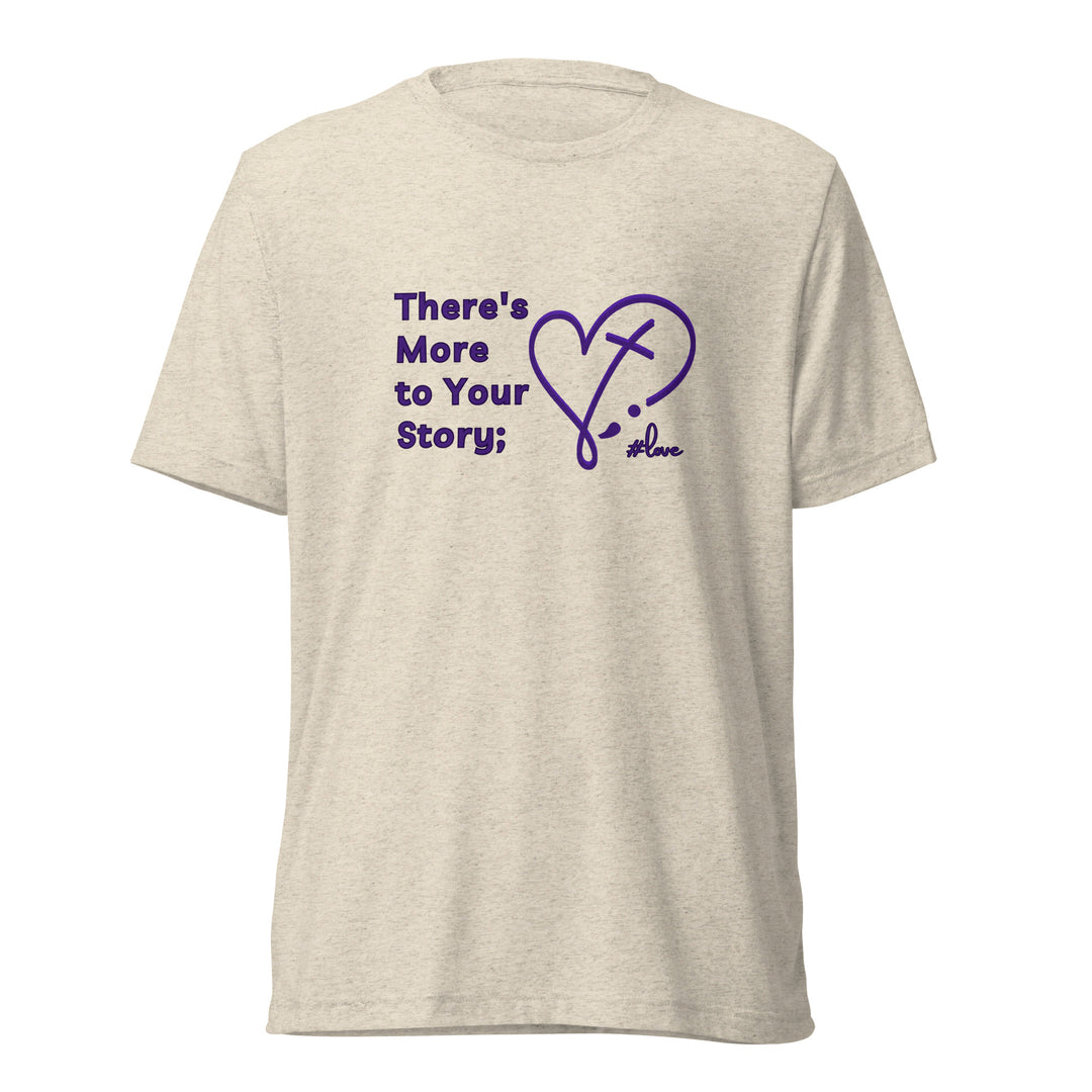 There's More to Your Story - Short sleeve t-shirt