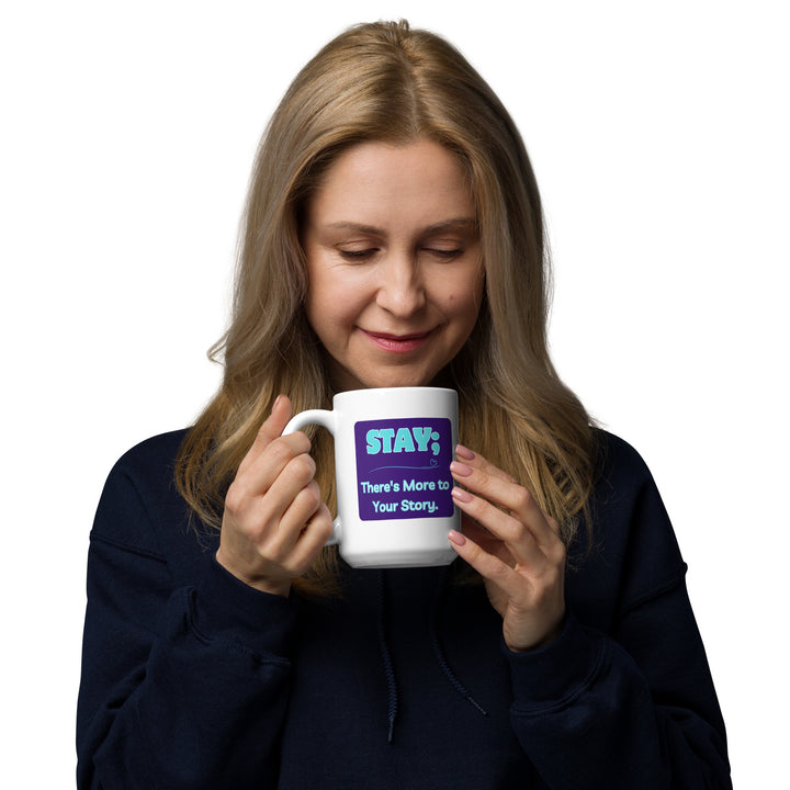 Stay; There's More to Your Story - A White glossy mug