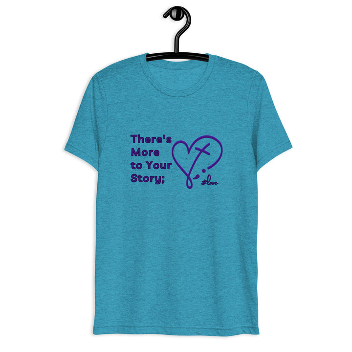 There's More to Your Story - Short sleeve t-shirt