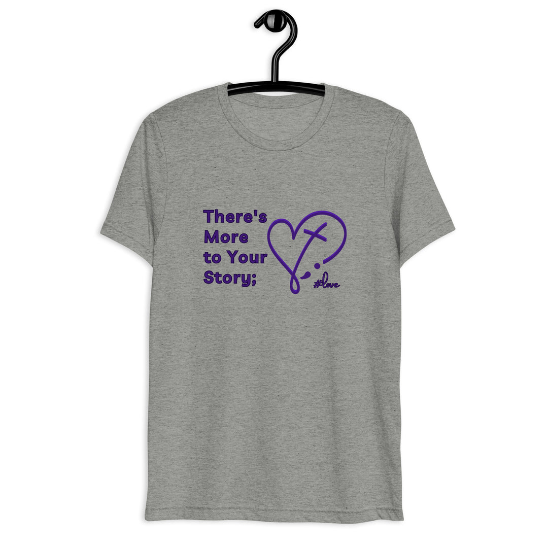 There's More to Your Story - Short sleeve t-shirt