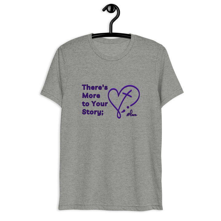 There's More to Your Story - Short sleeve t-shirt