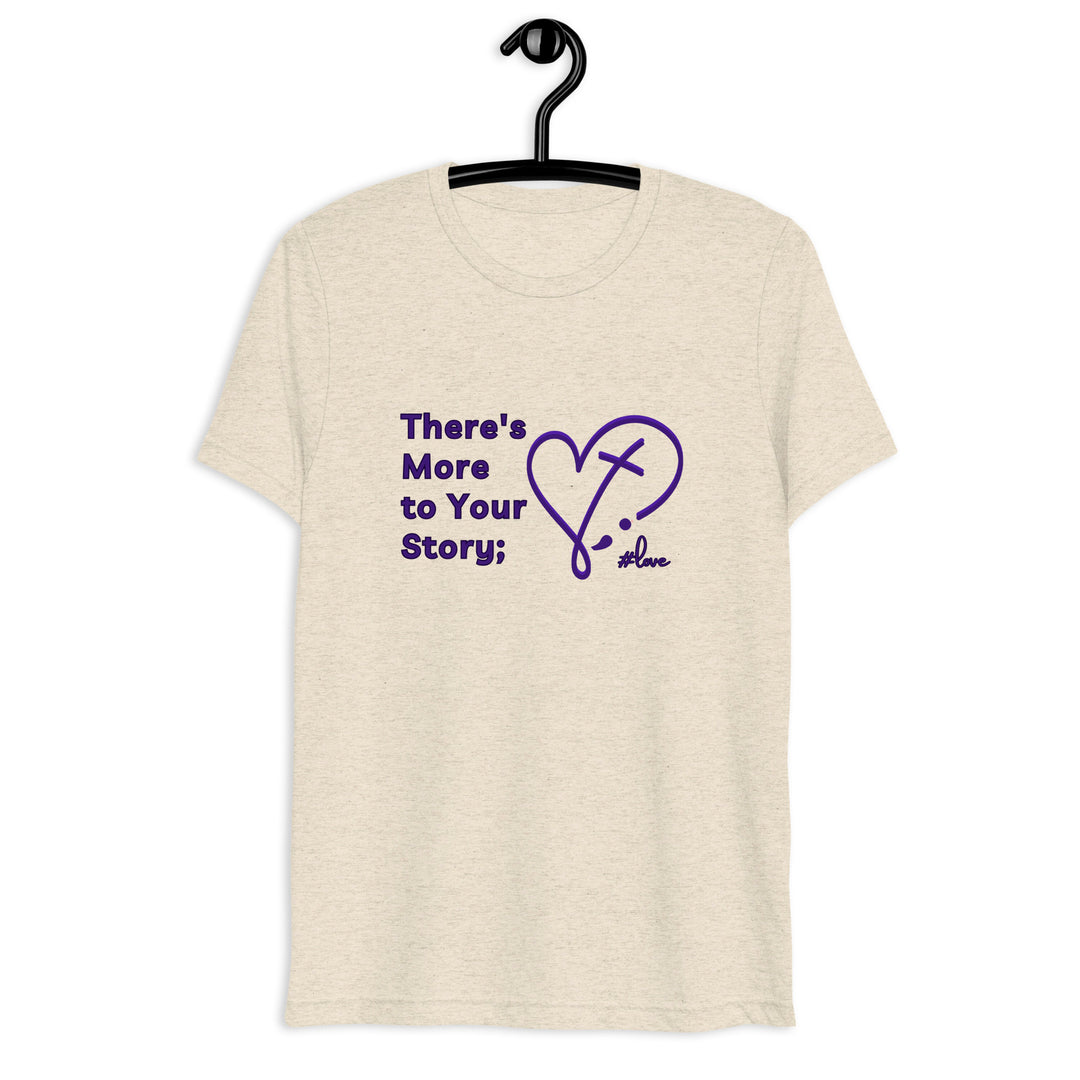 There's More to Your Story - Short sleeve t-shirt