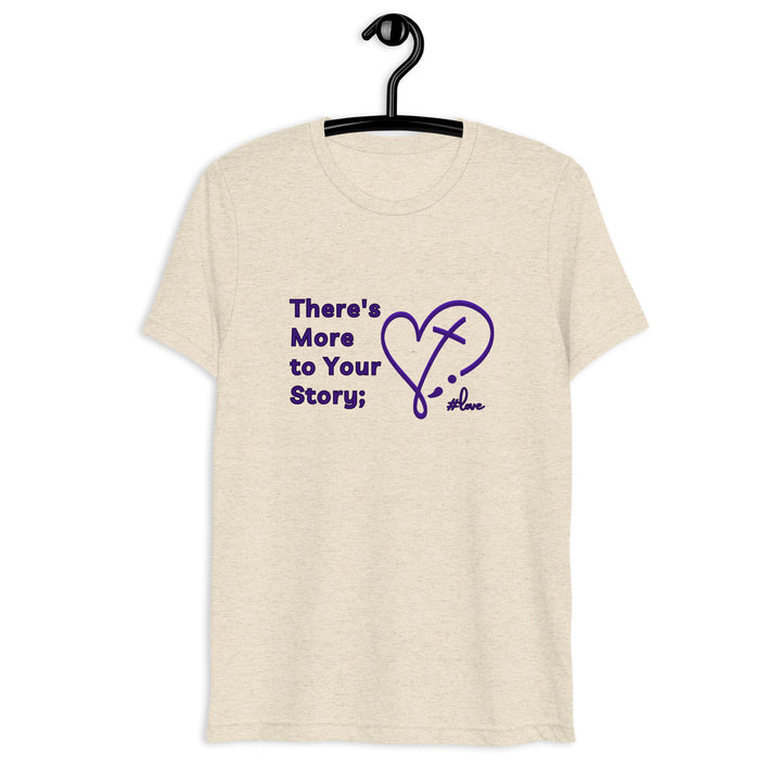 There's More to Your Story - Short sleeve t-shirt