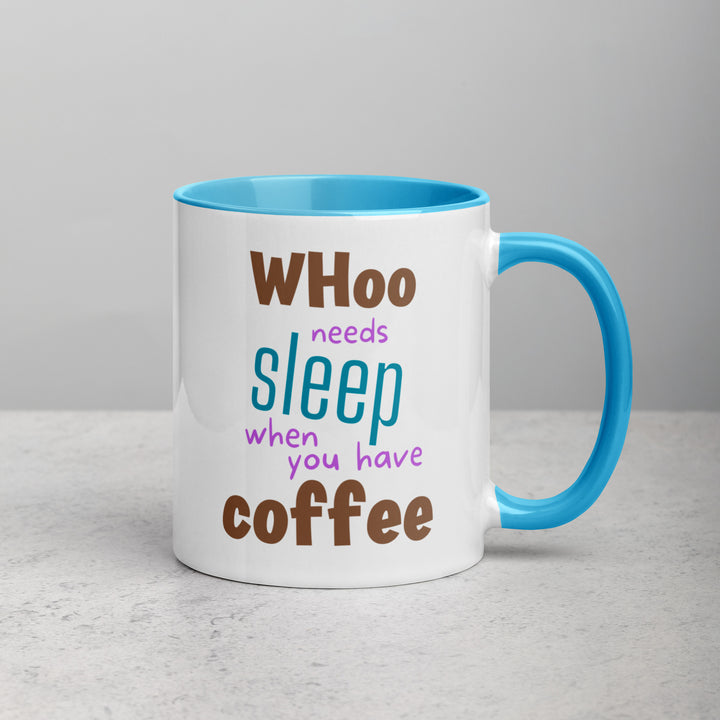 WHoo Needs Sleep - Mug with Color Inside