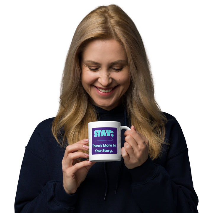 Stay; There's More to Your Story - A White glossy mug