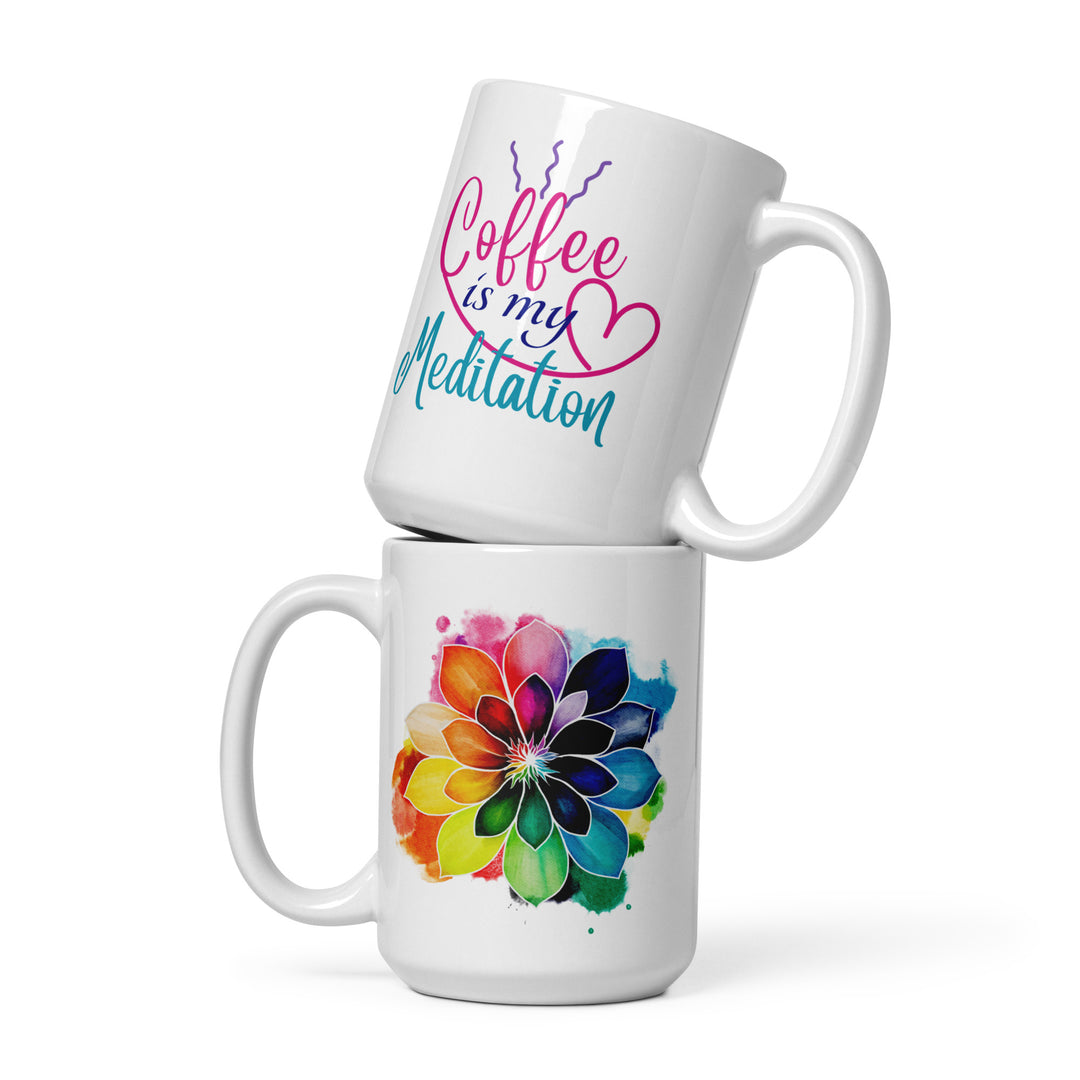 Coffee is My Meditation - White glossy mug